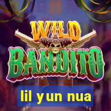 lil yun nua